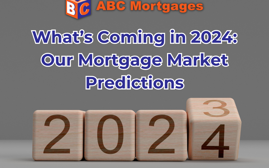 What’s Coming in 2024: Our Mortgage Market Predictions