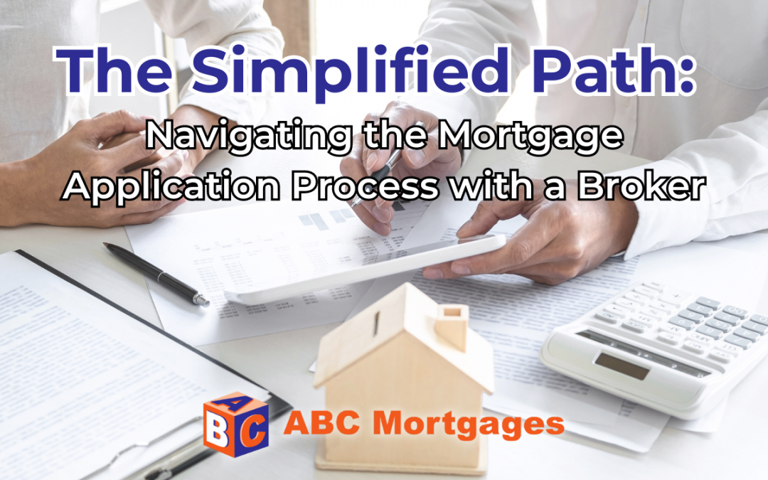 The Simplified Path: Navigating the Mortgage Process